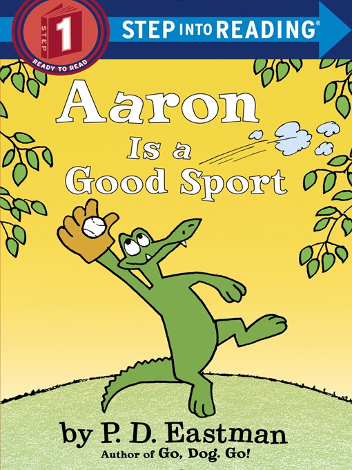 Title details for Aaron is a Good Sport by P.D. Eastman - Wait list